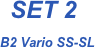 SET 2 
B2 Vario SS-SL